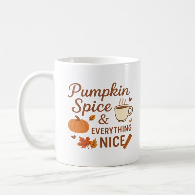 Pumpkin Spice And Everything Nice Fall Design Coffee Mug (Left)