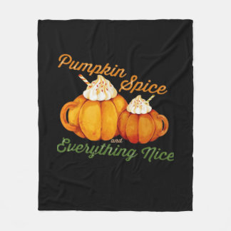 Pumpkin Spice And Everything Nice Fall Design Fleece Blanket