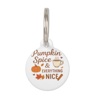 Pumpkin Spice And Everything Nice Fall Design Pet Tag