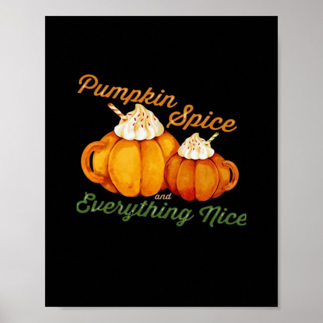 Pumpkin Spice And Everything Nice Fall Design Poster (Front)