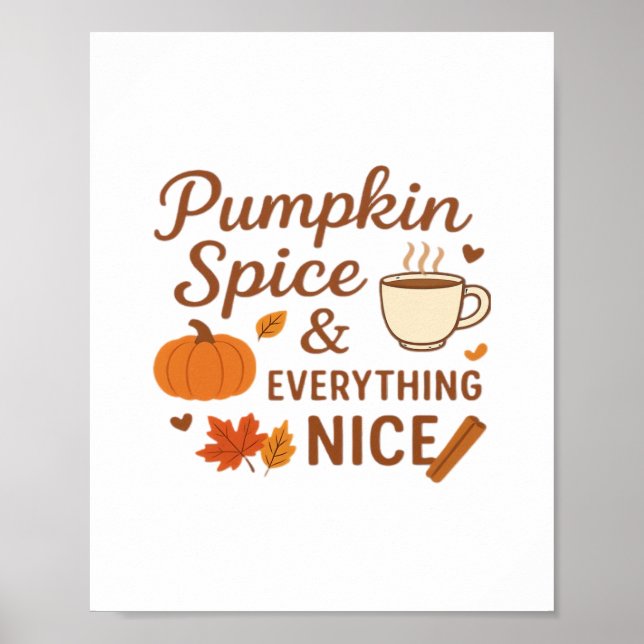 Pumpkin Spice And Everything Nice Fall Design Poster (Front)