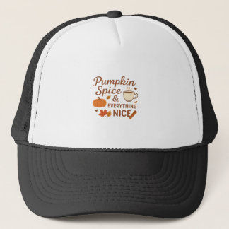 Pumpkin Spice And Everything Nice Fall Design Trucker Hat