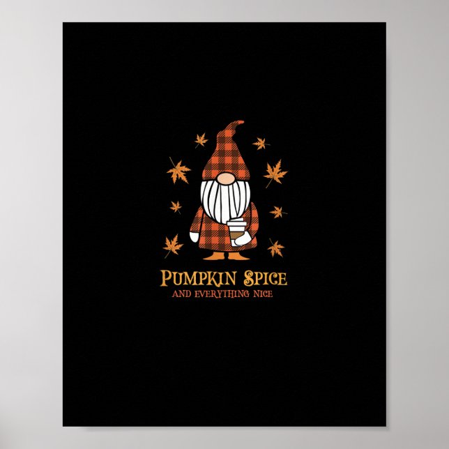 Pumpkin Spice And Everything Nice Fall Gnome Drink Poster (Front)