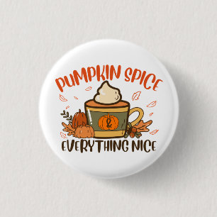 Pumpkin Spice And Everything Nice Fall Halloween 3 Cm Round Badge
