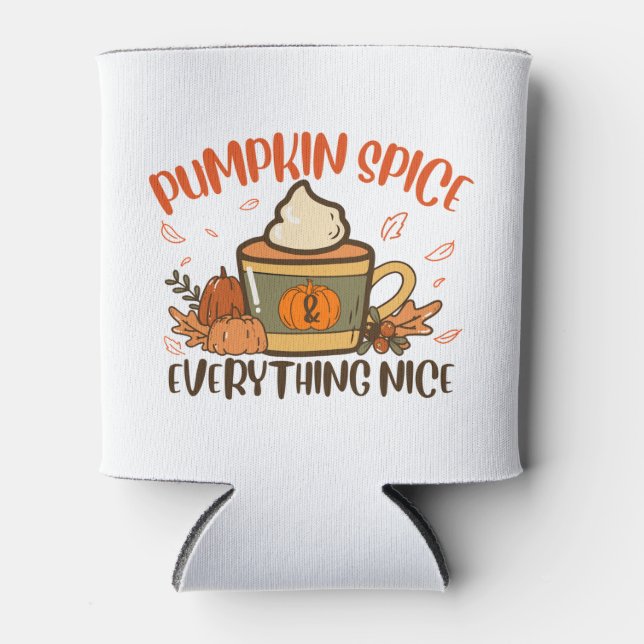 Pumpkin Spice And Everything Nice Fall Halloween Can Cooler (Front)