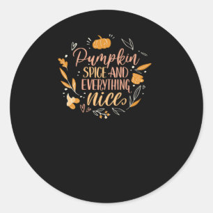 Pumpkin Spice And Everything Nice Fall Meme On Bac Classic Round Sticker
