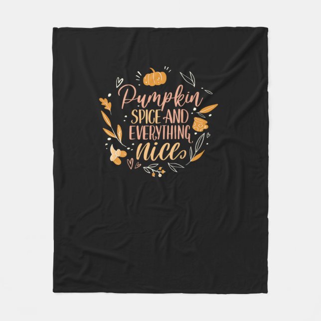 Pumpkin Spice And Everything Nice Fall Meme On Bac Fleece Blanket (Front)