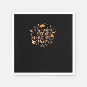 Pumpkin Spice And Everything Nice Fall Meme On Bac Napkin