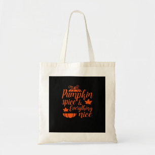 Pumpkin Spice And Everything Nice. Fall Quote. Aut Tote Bag