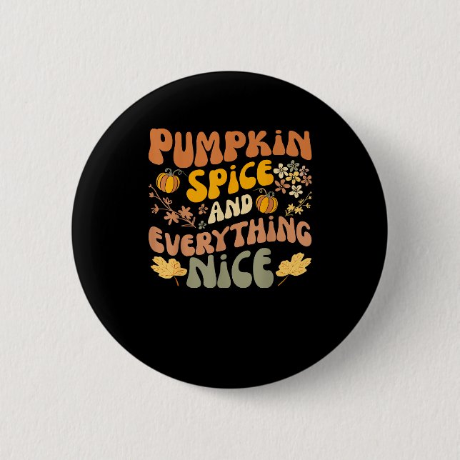 Pumpkin Spice And Everything Nice Fall Season Fall 6 Cm Round Badge (Front)