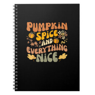 Pumpkin Spice And Everything Nice Fall Season Fall Notebook