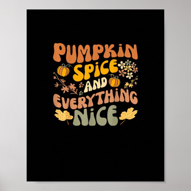 Pumpkin Spice And Everything Nice Fall Season Fall Poster (Front)