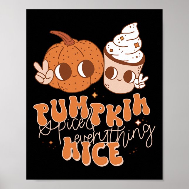 Pumpkin Spice And Everything Nice Fall Season Wome Poster (Front)