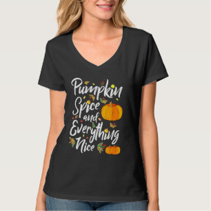 Pumpkin Spice And Everything Nice Fall Vibes Fall T-Shirt
