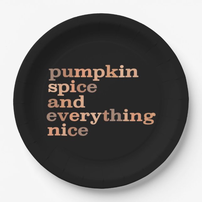Pumpkin Spice And Everything Nice Funny Autumn Paper Plate (Front)