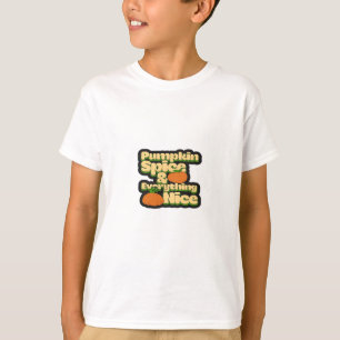 Pumpkin Spice And Everything Nice - Funny Cute Pum T-Shirt