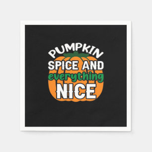 Pumpkin Spice And Everything Nice Funny Quote & Sl Napkin