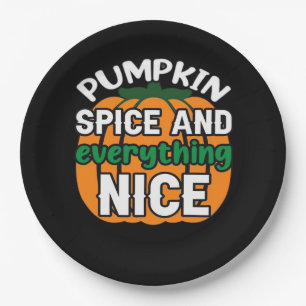 Pumpkin Spice And Everything Nice Funny Quote & Sl Paper Plate
