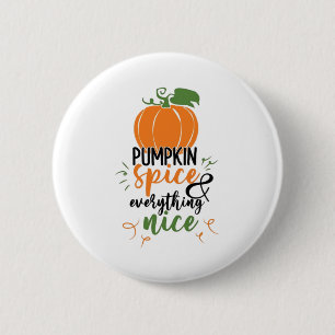 Pumpkin Spice And Everything Nice Halloween Funny 6 Cm Round Badge
