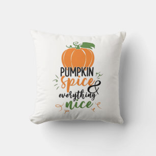 Pumpkin Spice And Everything Nice Halloween Funny Cushion