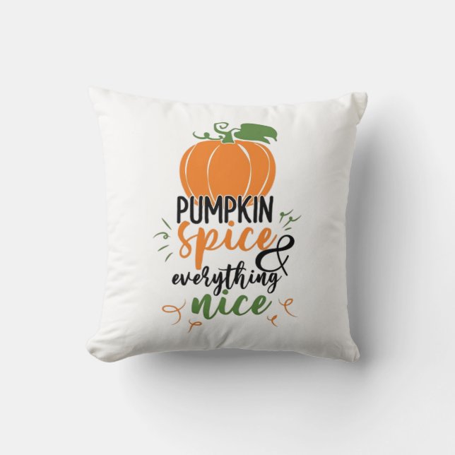 Pumpkin Spice And Everything Nice Halloween Funny Cushion (Front)