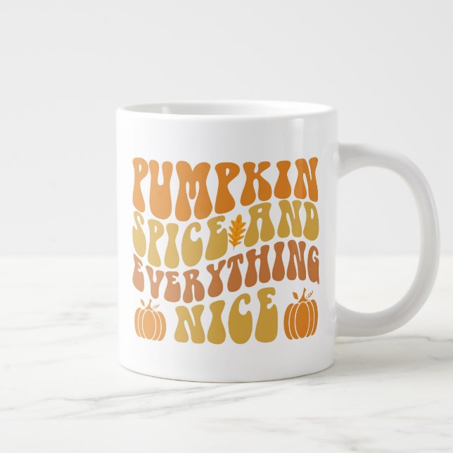 Pumpkin Spice And Everything Nice Large Coffee Mug (Right)