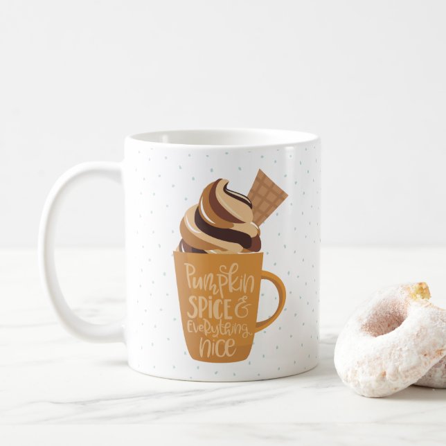 Pumpkin Spice and Everything Nice Latte Coffee Mug (With Donut)