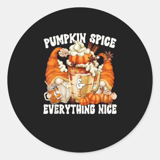 Pumpkin Spice And Everything Nice Latte Mug For Fa Classic Round Sticker (Front)