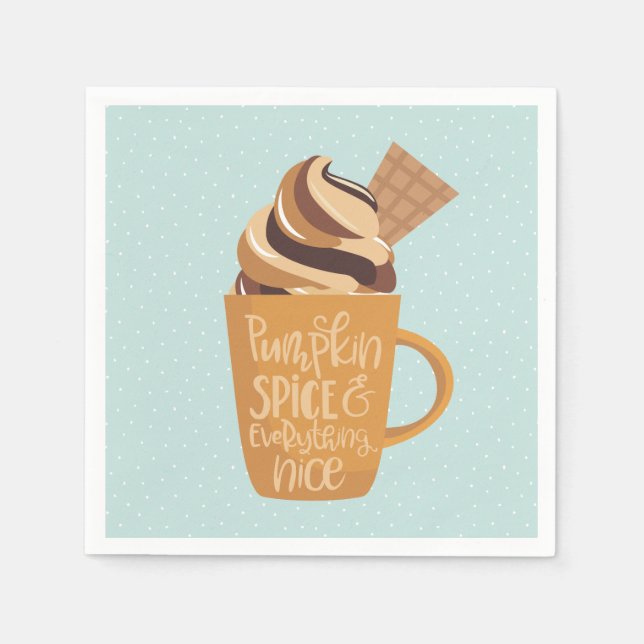 Pumpkin Spice and Everything Nice Latte Napkins (Front)