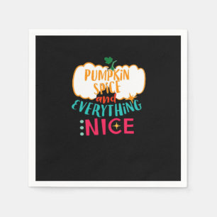 Pumpkin Spice And Everything Nice Love Autumn Fami Napkin