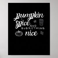 Pumpkin Spice And Everything Nice - Meme Autumn Qu