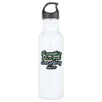 Pumpkin Spice And Everything Nice - Meme Quote For 710 Ml Water Bottle