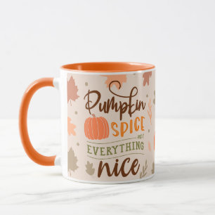 Pumpkin Spice and Everything Nice Mug