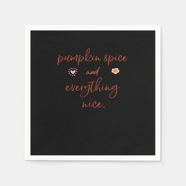 Pumpkin Spice And Everything Nice Napkin (Front)