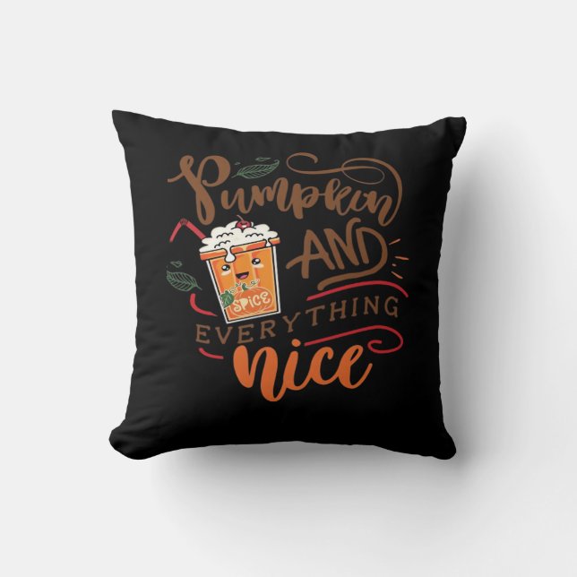 Pumpkin Spice And Everything Nice Quote Cushion (Front)
