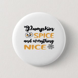 Pumpkin Spice And Everything Nice Quote For Autumn 6 Cm Round Badge