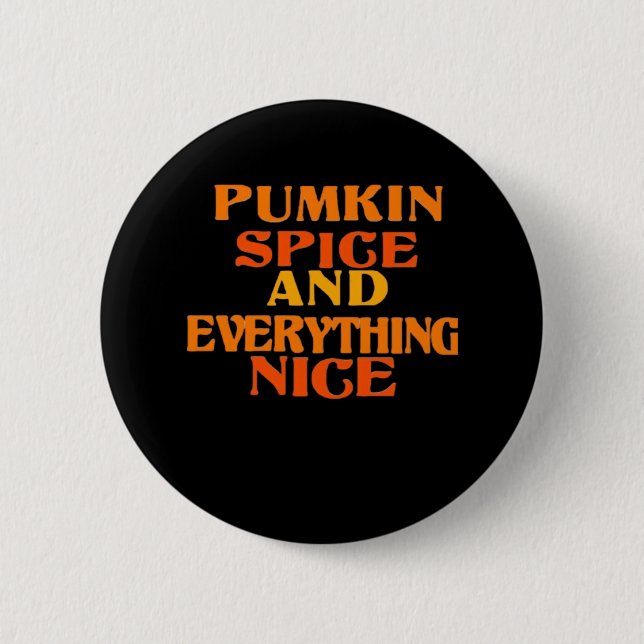 Pumpkin Spice And Everything Nice Quote Sloth 6 Cm Round Badge (Front)