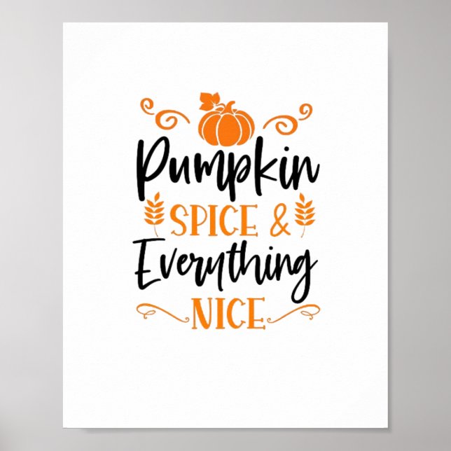 Pumpkin Spice And Everything Nice - Quote Thanksgi Poster (Front)
