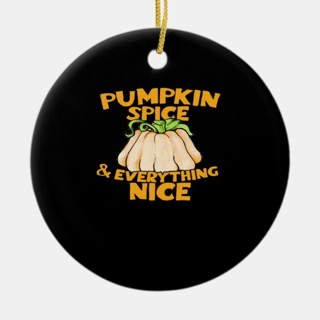 Pumpkin Spice And Everything Nice Slogan Halloween Ceramic Tree Decoration (Front)