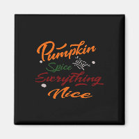 Pumpkin Spice And Everything Nice Slogan