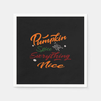 Pumpkin Spice And Everything Nice Slogan Napkin
