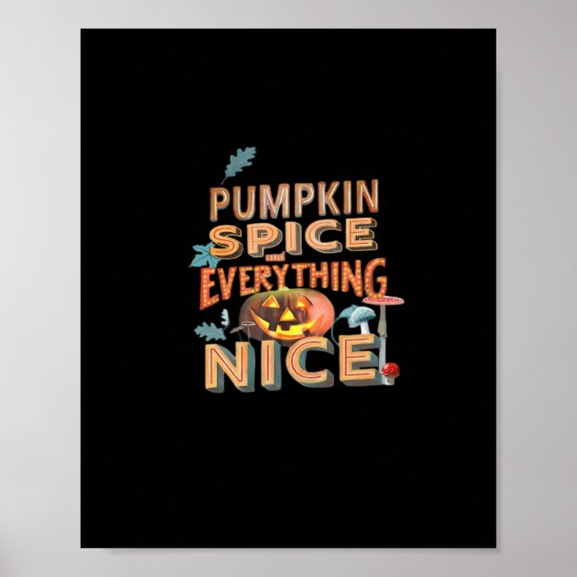 Pumpkin Spice And Everything Nice Slogan Quote Poster (Front)