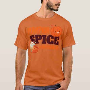 Pumpkin Spice and Everything Nice T-Shirt