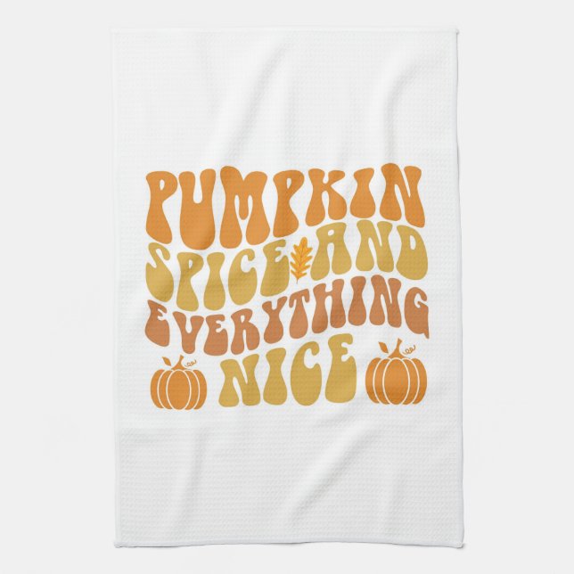 Pumpkin Spice And Everything Nice Tea Towel (Vertical)