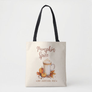 Pumpkin Spice and Everything Nice Tote Bag