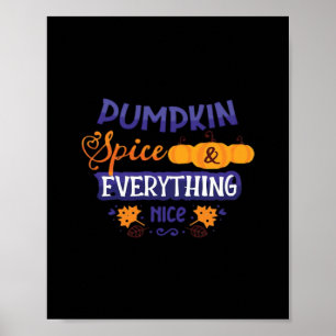 Pumpkin Spice And Everything Nice - Trendy Pumpkin Poster