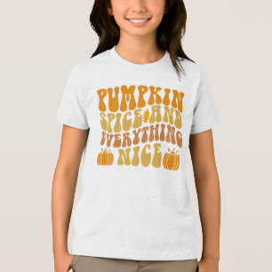 Pumpkin Spice And Everything Nice Tri-Blend Shirt