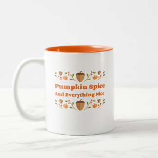 Pumpkin Spice and Everything Nice Two-Tone Coffee Mug