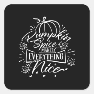 Pumpkin Spice And Everything Nice - Viral Autumn Q Square Sticker