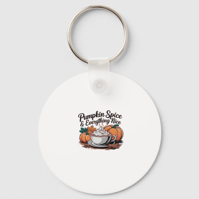 Pumpkin Spice And Everything Nice - Viral Quote Fo Key Ring (Front)